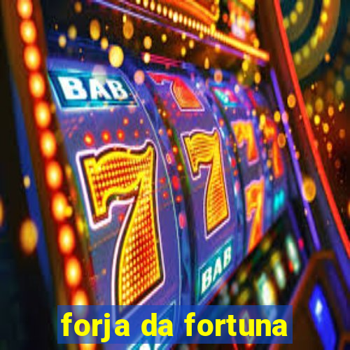 forja da fortuna